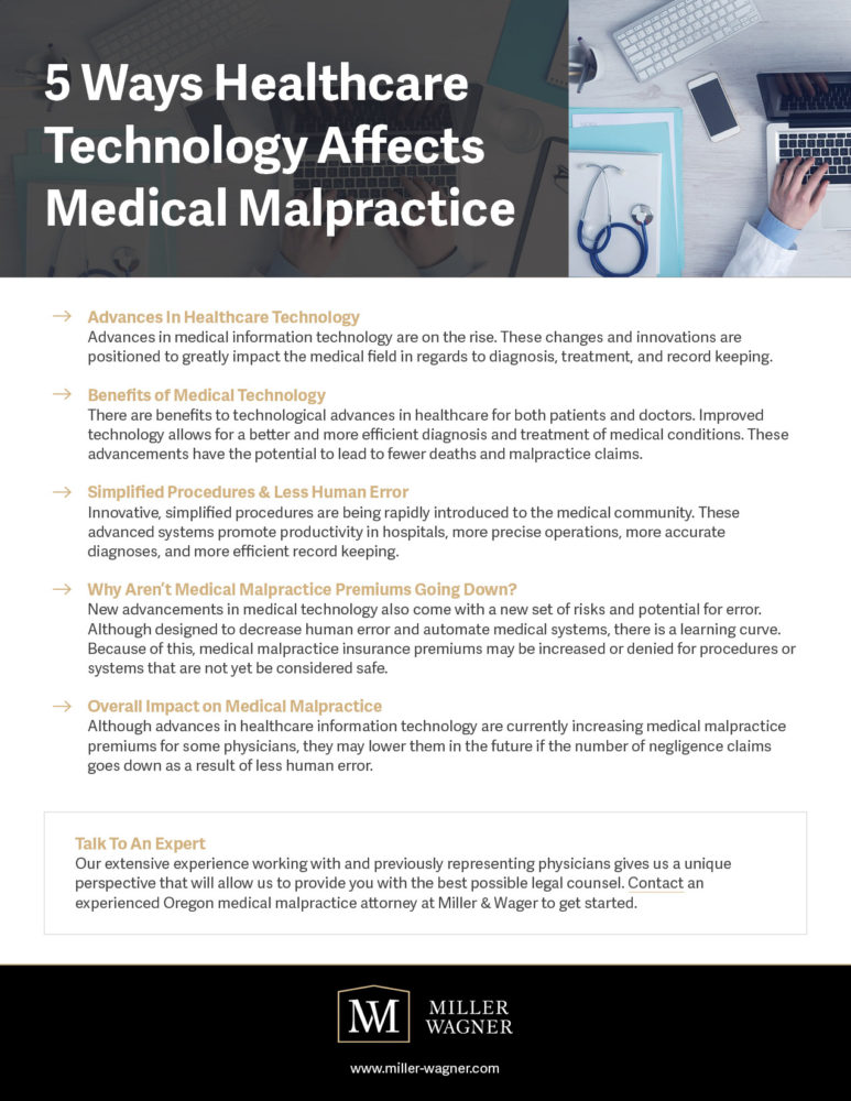 New & advancing technologies in the healthcare industry have been largely positive. However, this may have an impact on medical malpractice. 