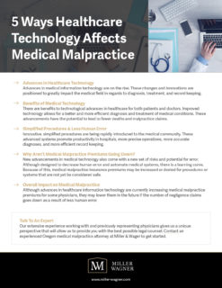 New & advancing technologies in the healthcare industry have been largely positive. However, this may have an impact on medical malpractice.